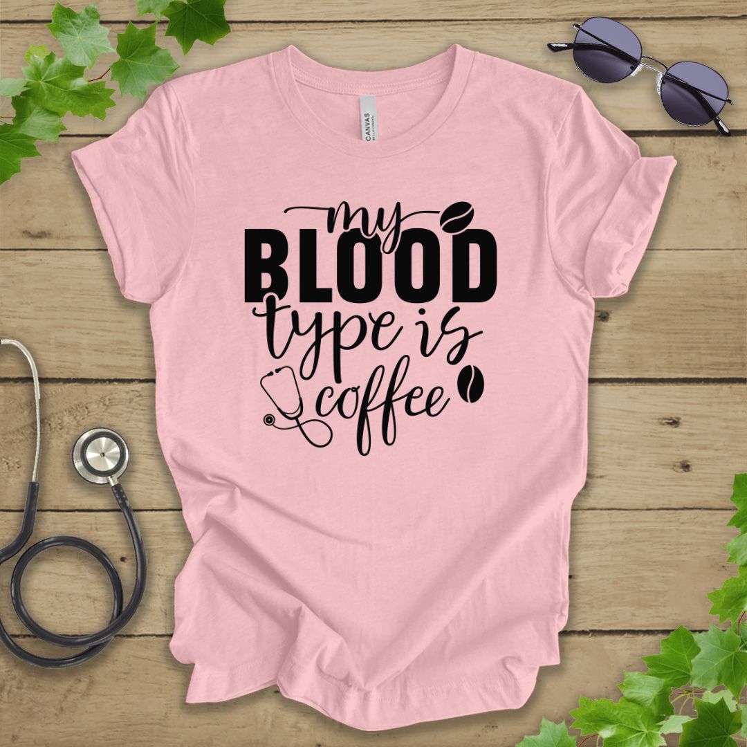 My Blood Type Is Coffee T-shirt