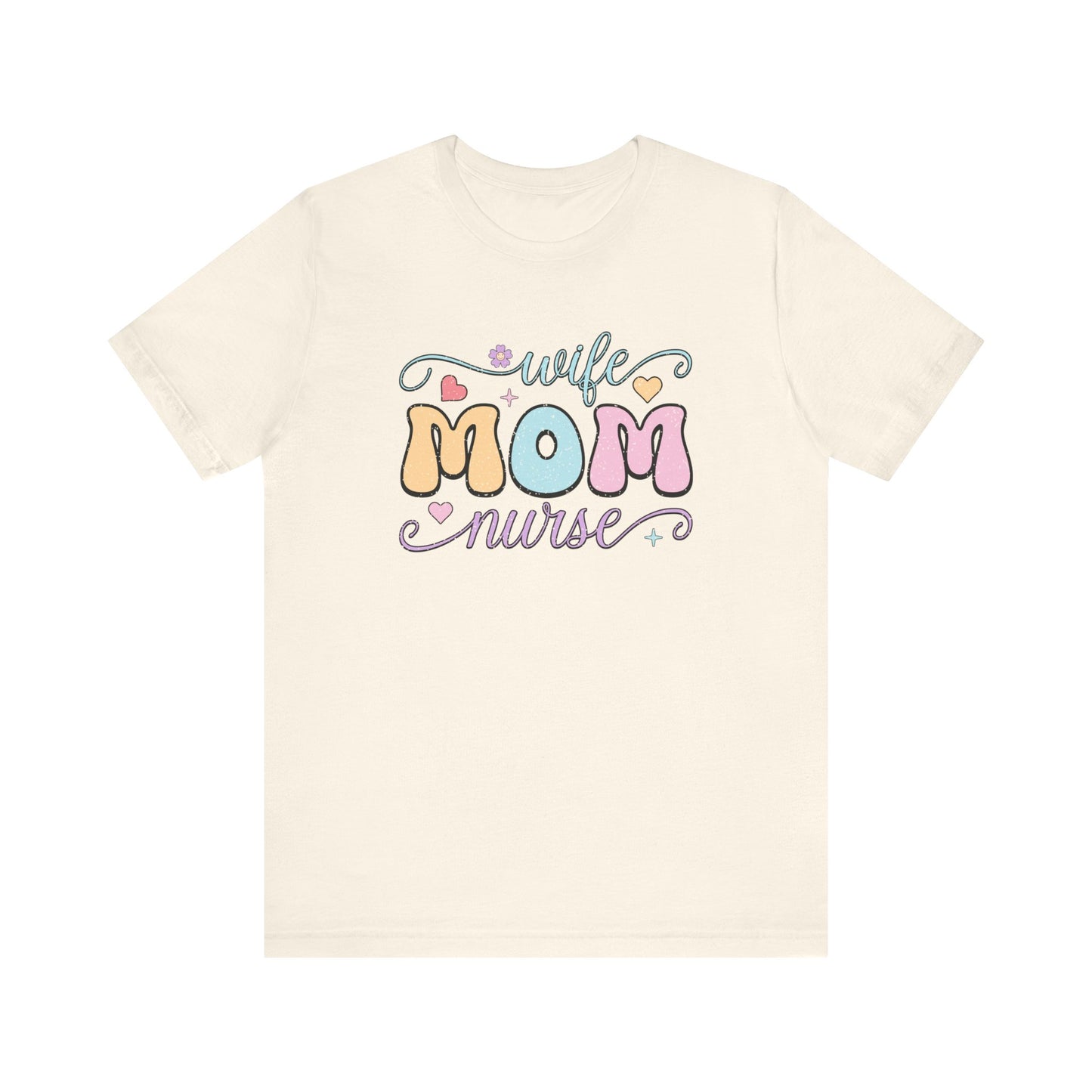 Wife, Mom, Nurse T-shirt