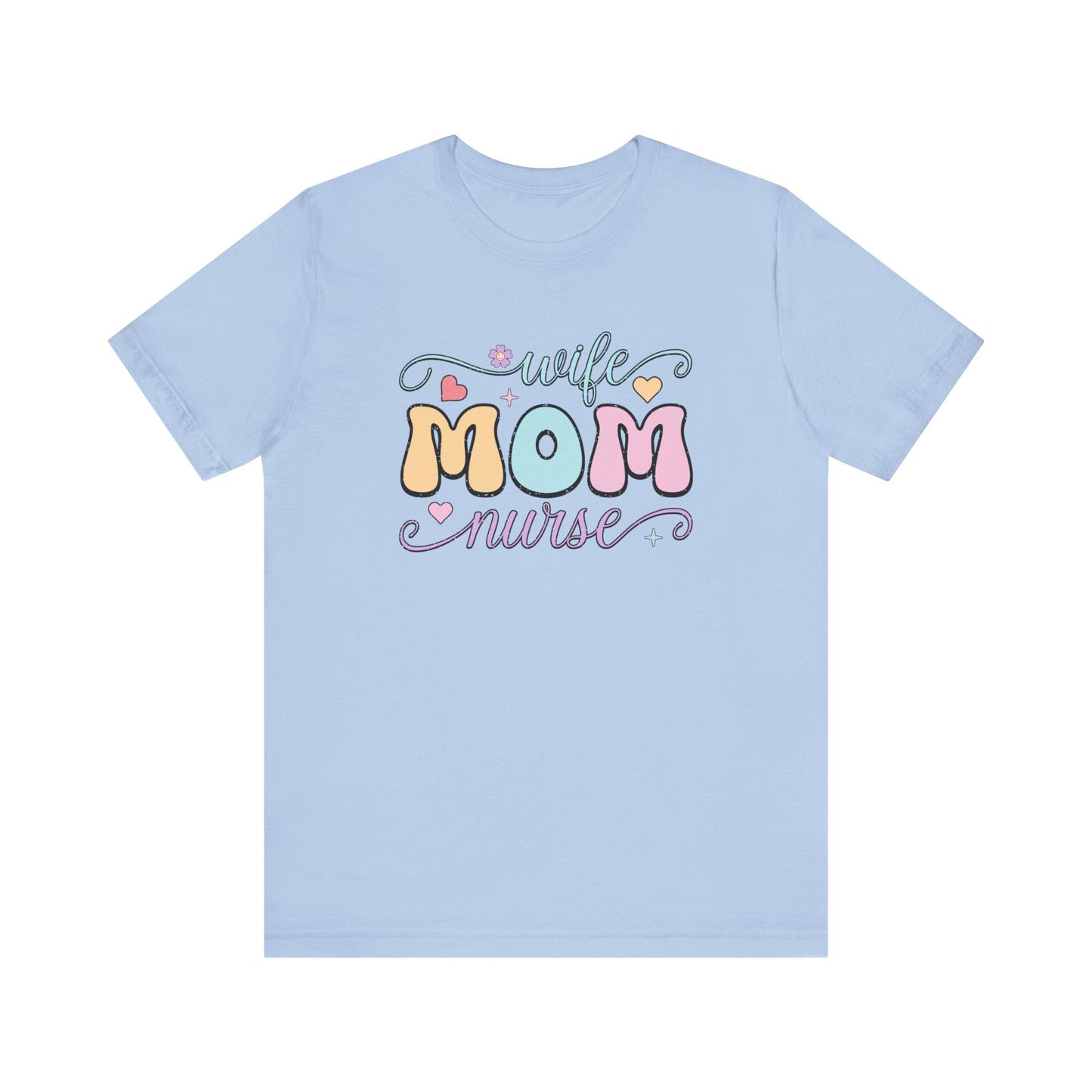 Wife, Mom, Nurse T-shirt