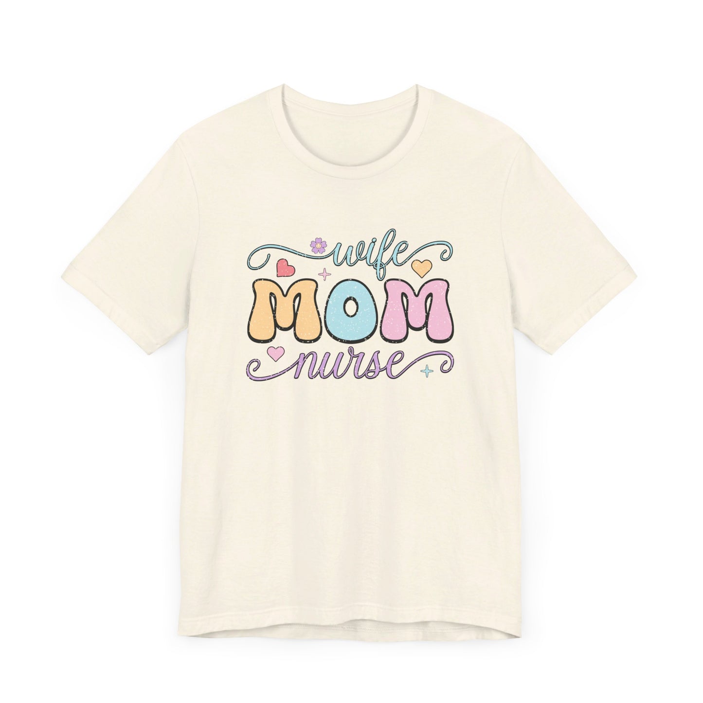 Wife, Mom, Nurse T-shirt