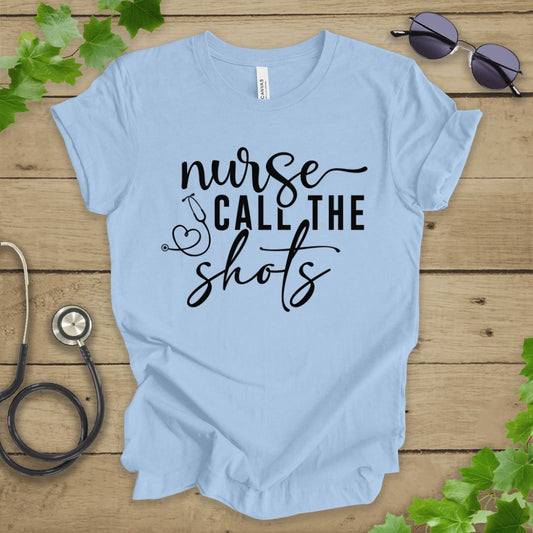 Nurses Call The Shots T-shirt