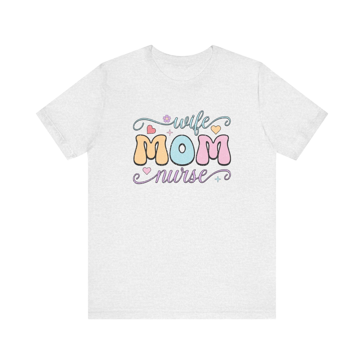 Wife, Mom, Nurse T-shirt