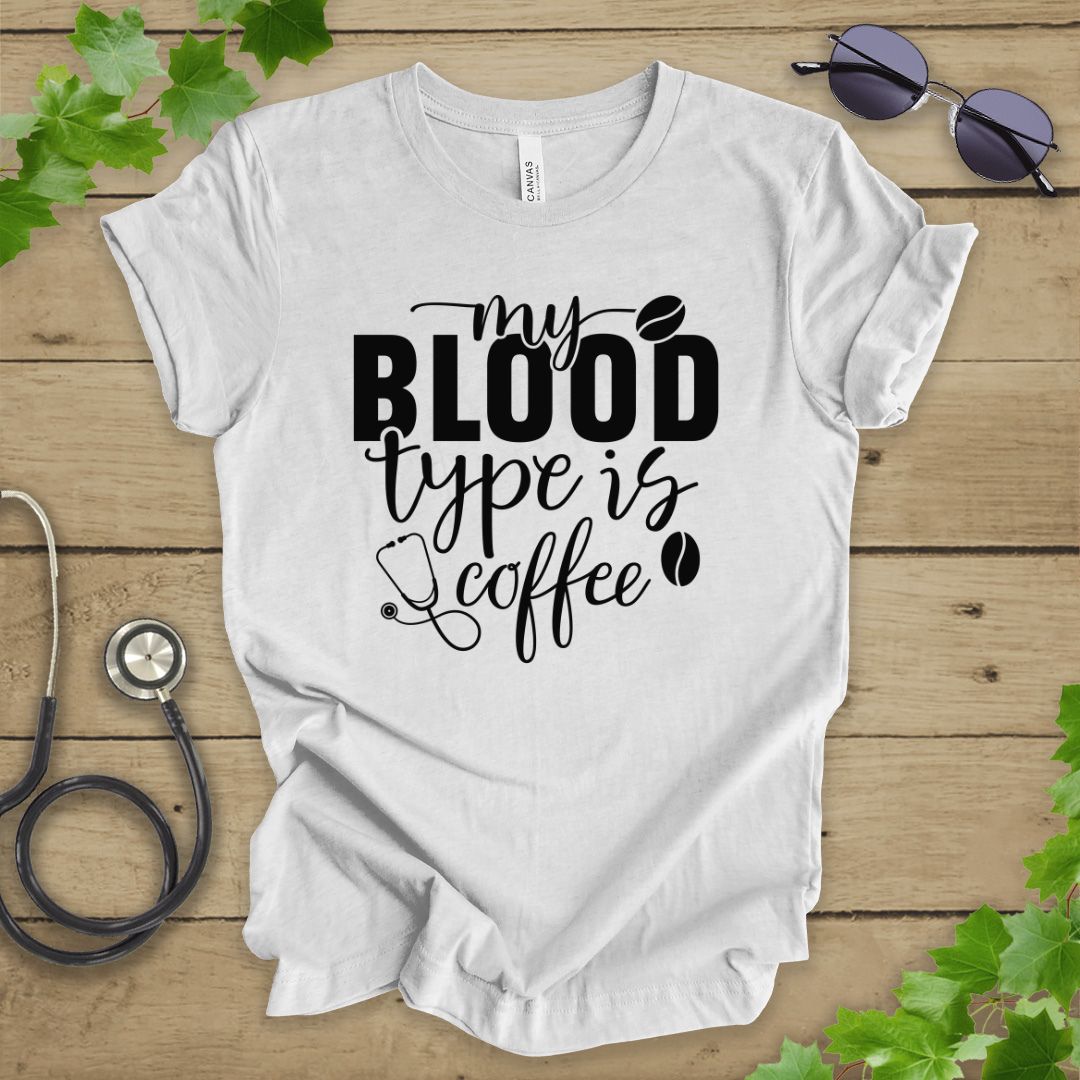 My Blood Type Is Coffee T-shirt