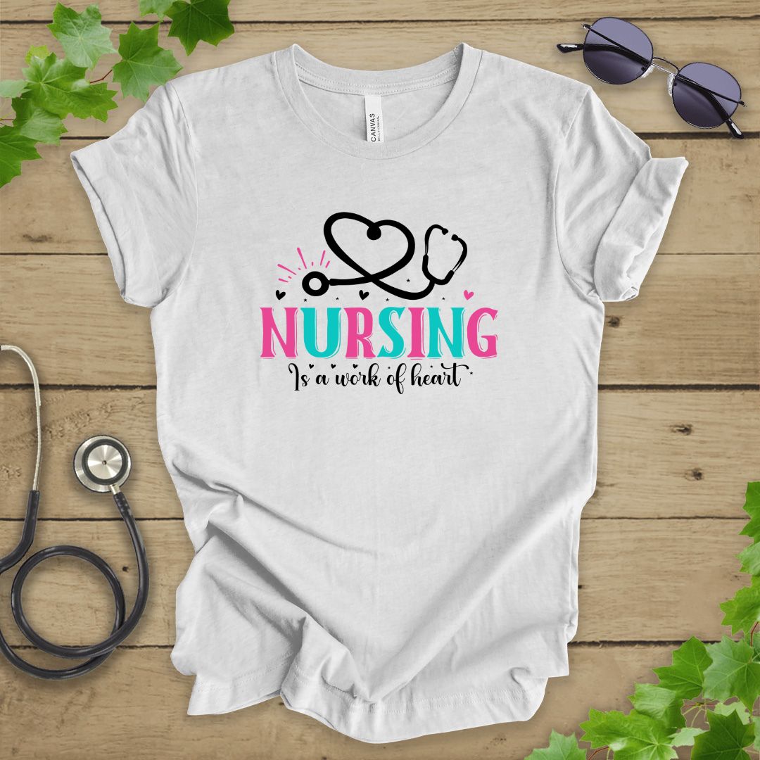 Nursing Is a Work of Heart T-shirt