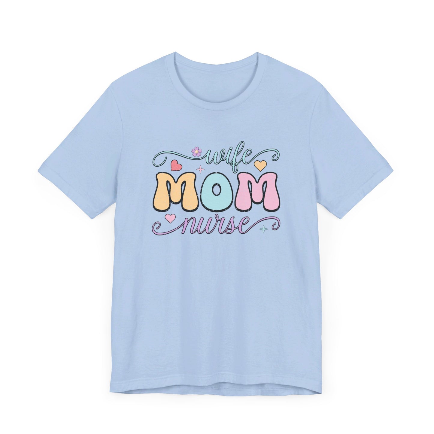Wife, Mom, Nurse T-shirt