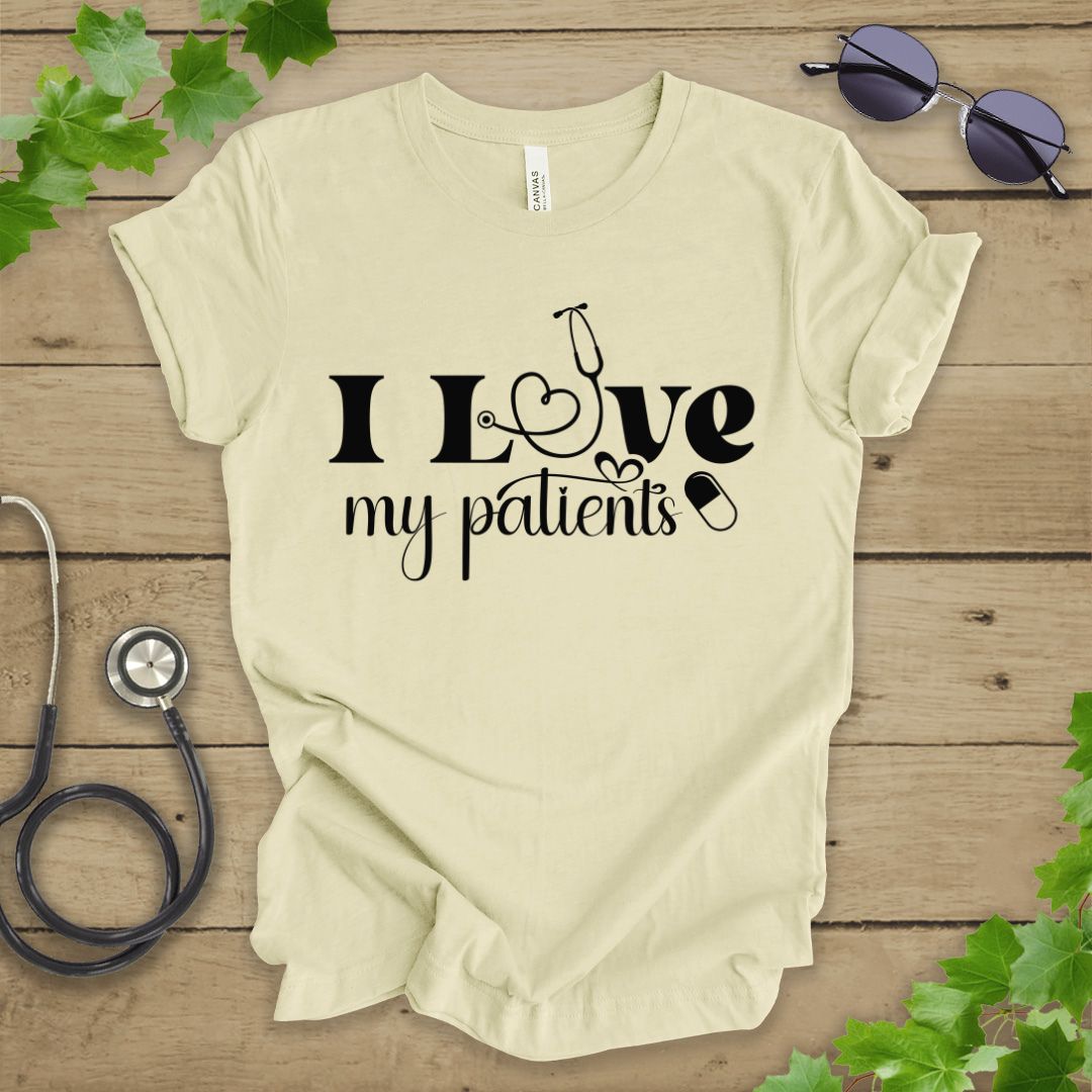I Love My Patients T-shirt