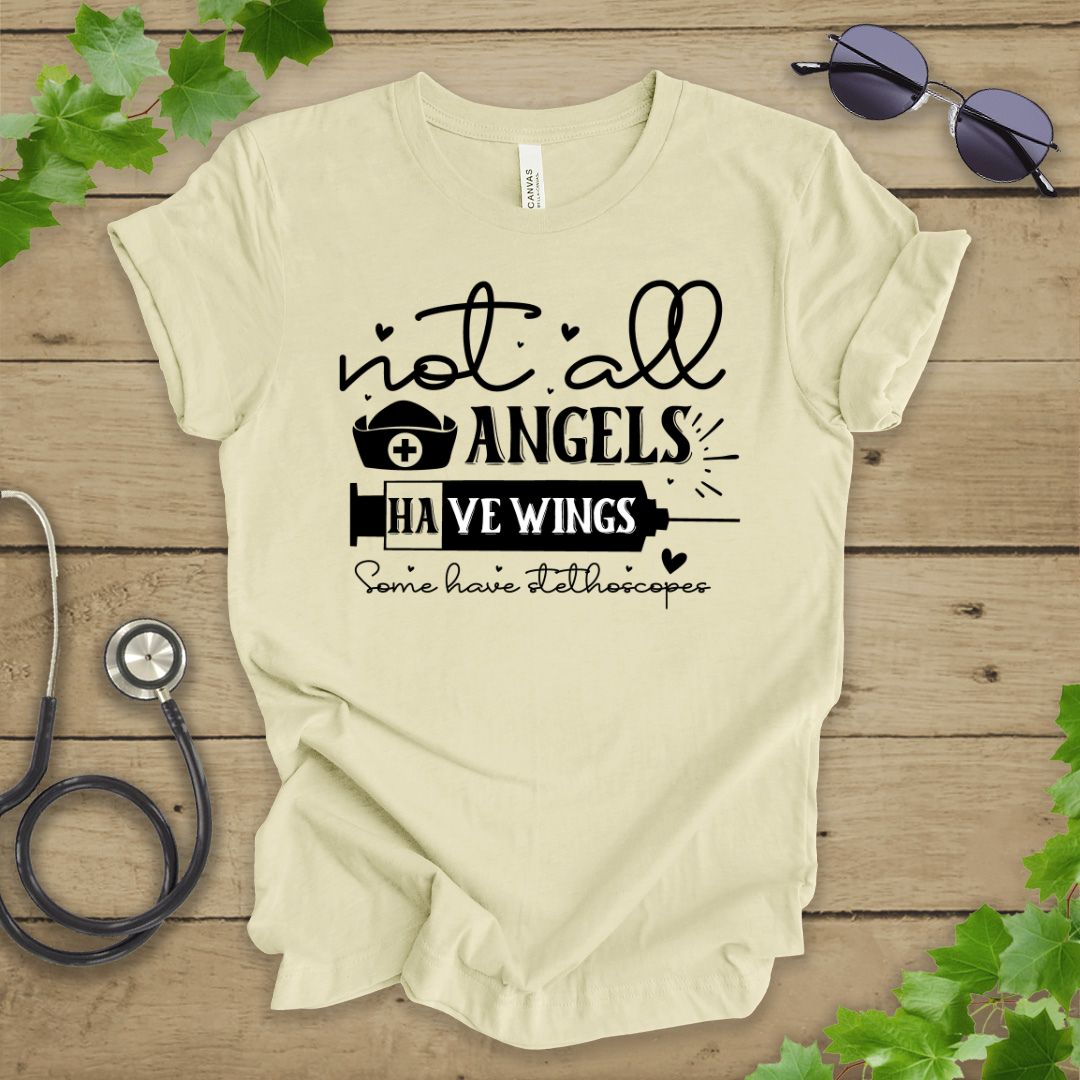 Not All Angels Have Wings Nurse T-shirt