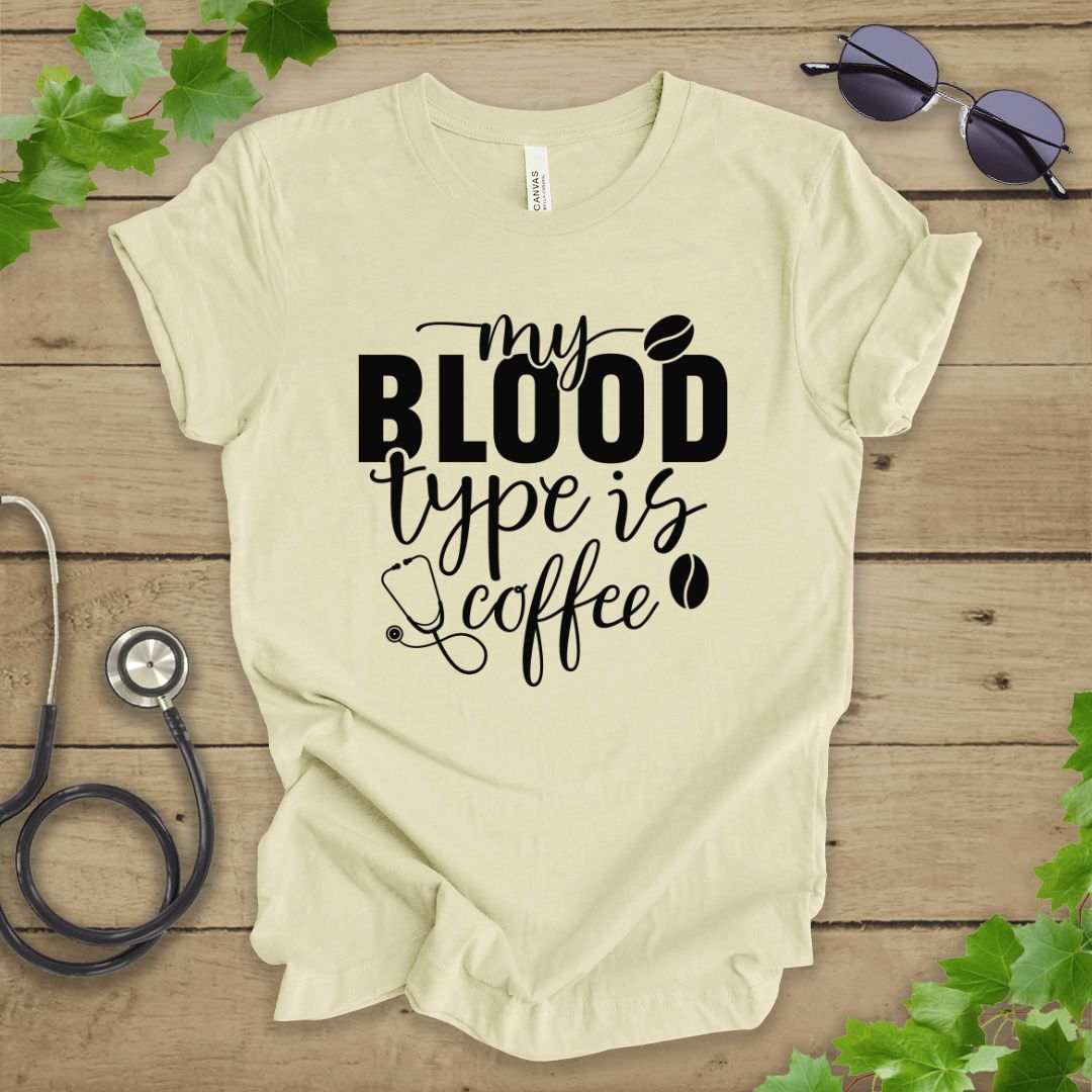 My Blood Type Is Coffee T-shirt