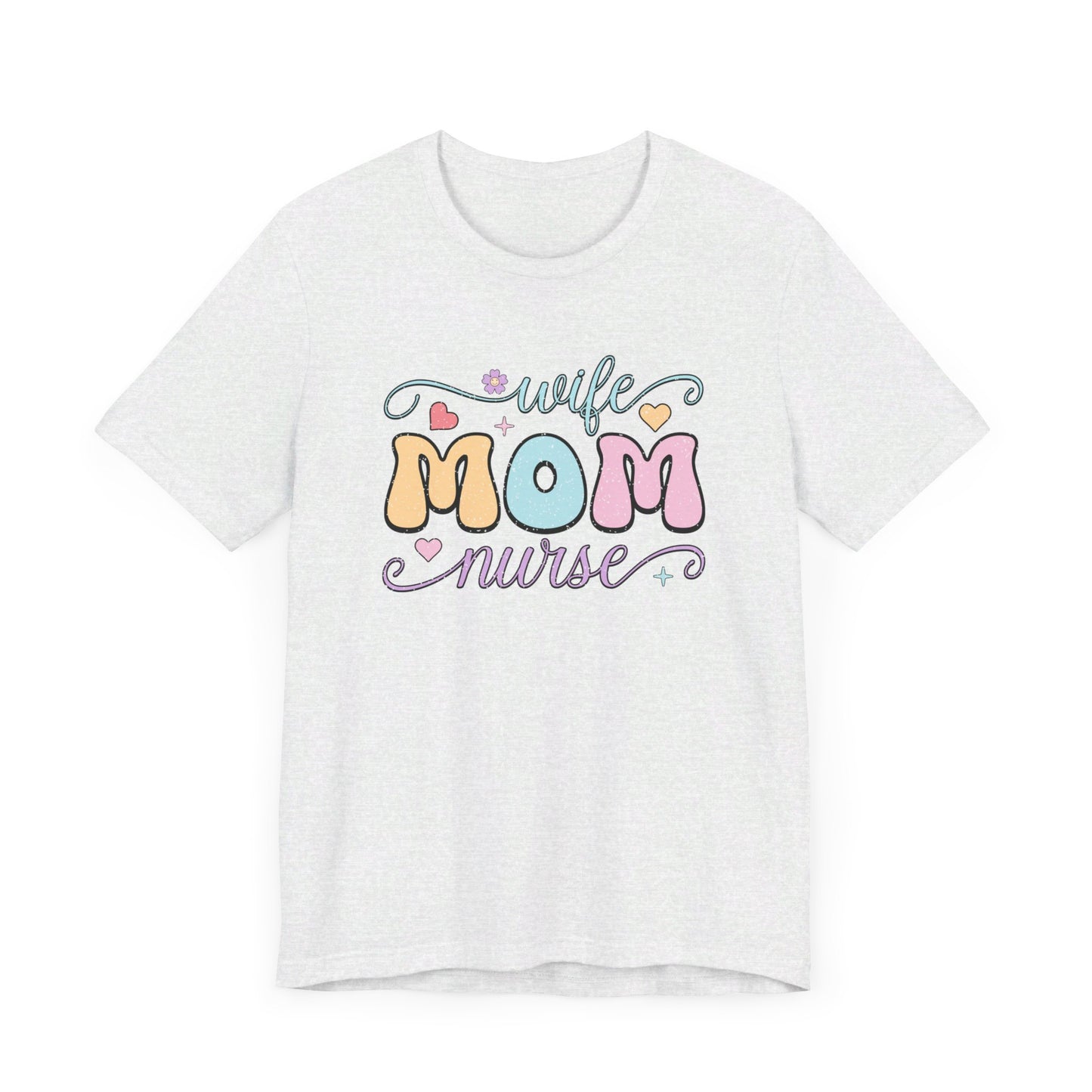 Wife, Mom, Nurse T-shirt
