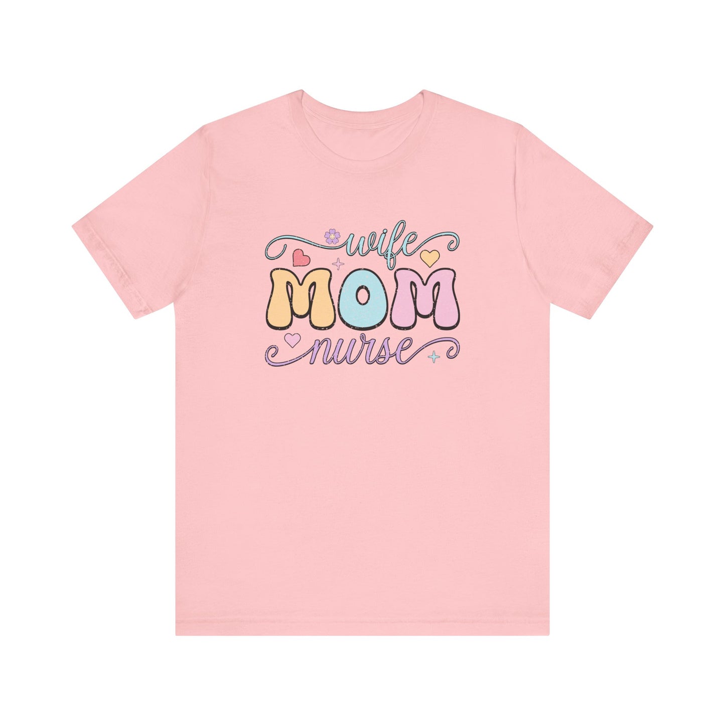 Wife, Mom, Nurse T-shirt