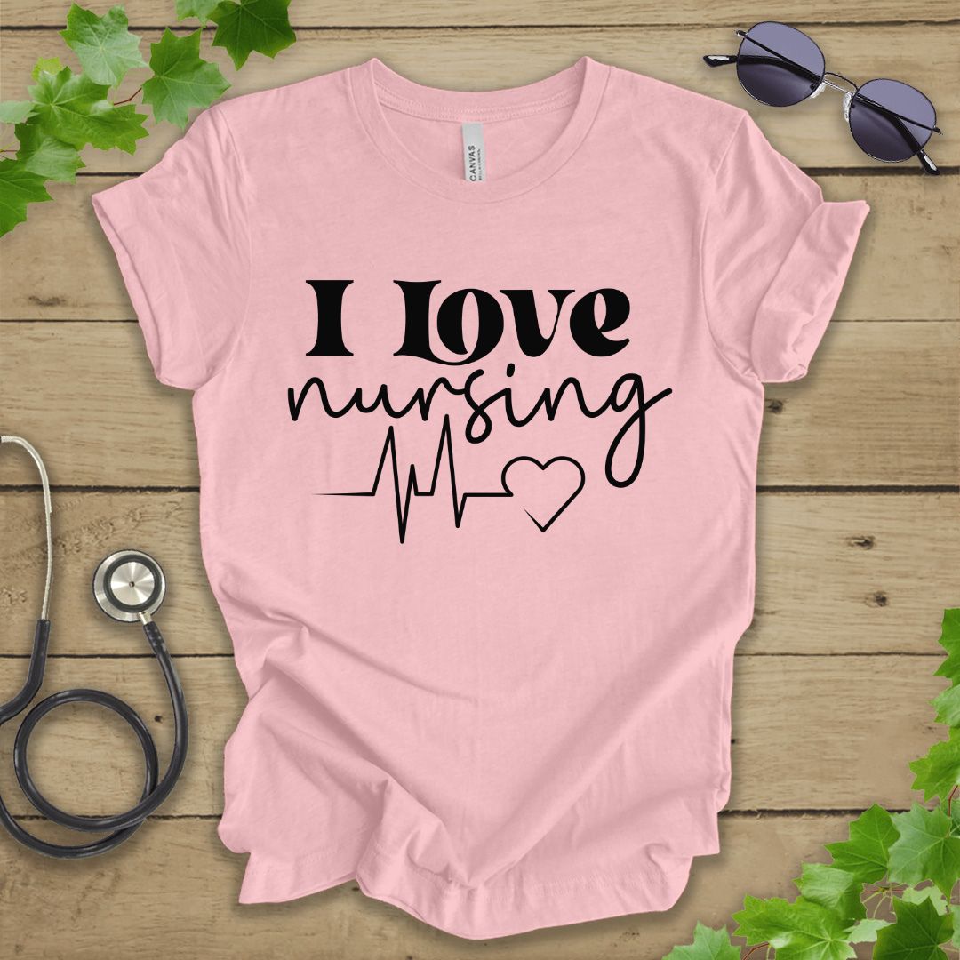 I Love Nursing T-shirt