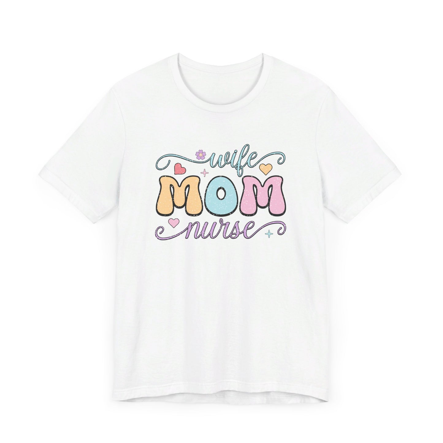 Wife, Mom, Nurse T-shirt